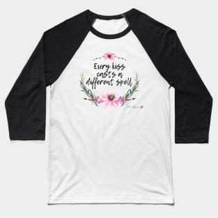 Every kiss works a different magic Baseball T-Shirt